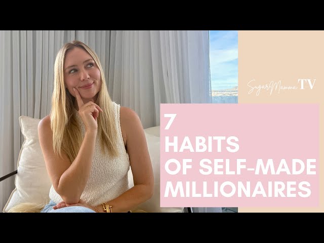 7 HABITS OF RICH PEOPLE FOLLOW THIS FOR SUCCESS || SugarMamma.TV