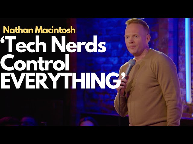 Tech Nerds Won | Nathan Macintosh | Stand Up