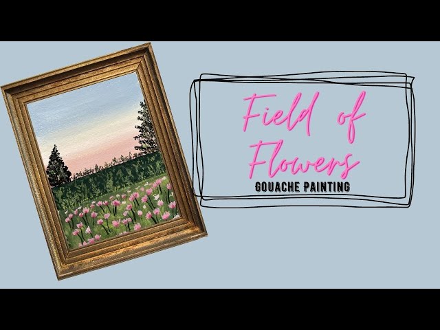Field of flowers using gouache paint