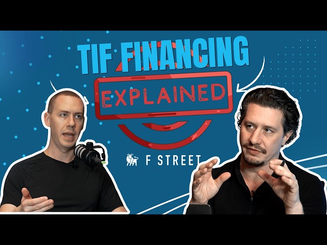 TIF Financing Explained: How Developers & Cities Partner to Build (Without Boring You) | Ep 28