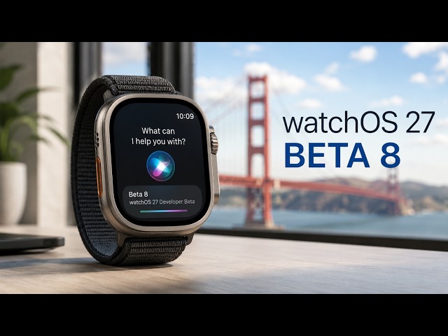 watchOS 27 Beta 8 — All New Features!