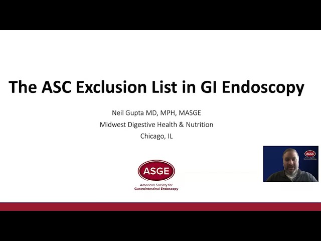 The ASC Exclusion List in GI Endoscopy