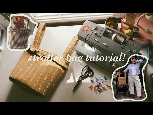 stroller bag tutorial! (beginner friendly) - sewing tutorial