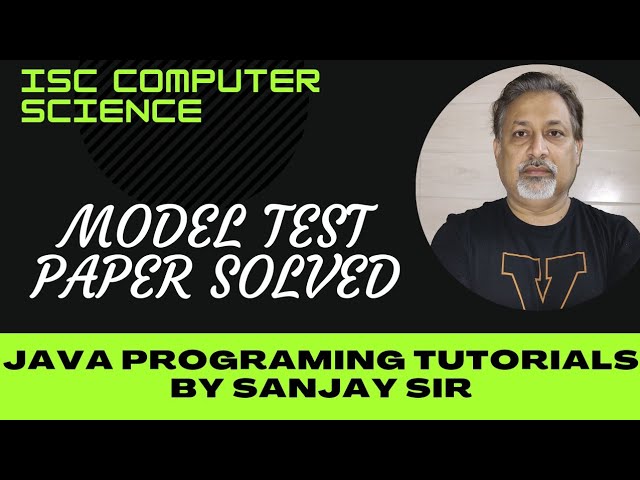 COMPUTER SCIENCE | CLASS 12 | ISC 2023 | DAY 1 | MODEL TEST PAPER SOLVED with link of paper