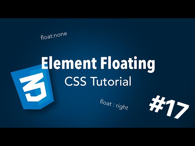 Float - CSS Tutorial (Part 17)