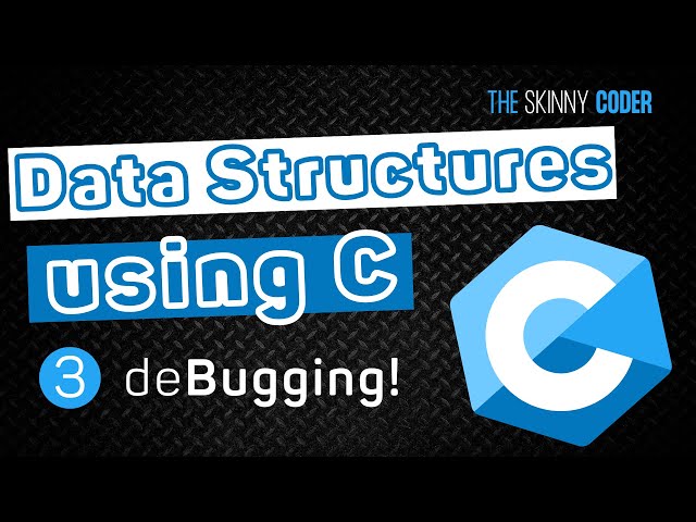 Data Structures using C #3 - deBugging a C Program in VSCode