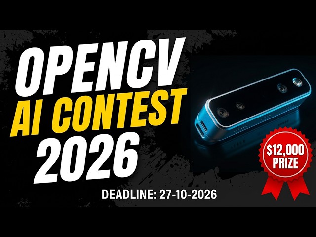 Win $12,000 in OpenCV AI Competition: Innovate with OpenCV 5 & AWS to Transform AI Vision Systems!