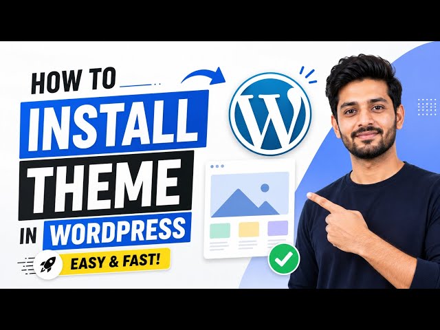 How to Install a WordPress Theme in 2026 | Step-by-Step Tutorial for Beginners