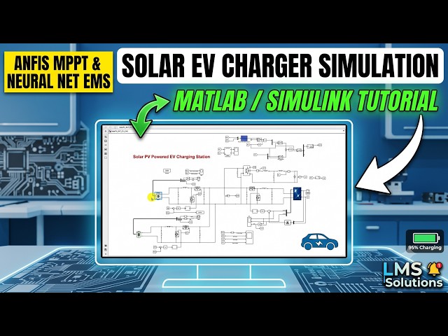Solar PV Powered EV Charging Station in MATLAB Simulink | ANFIS MPPT & Neural Network EMS