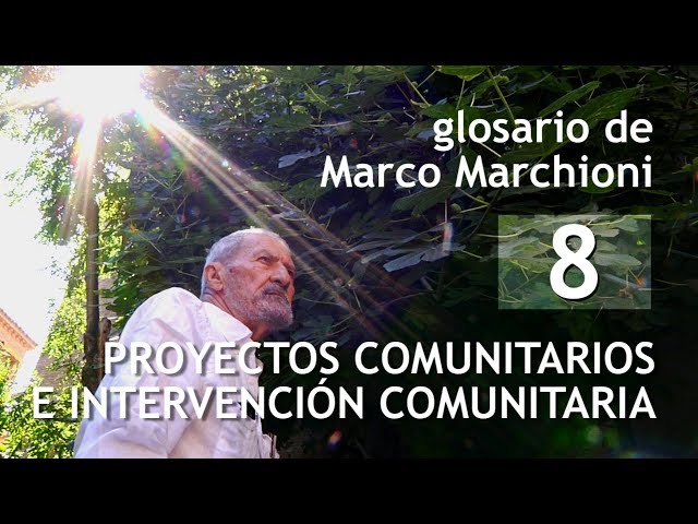 Glosario de Marco Marchioni 8: Proyectos comunitarios e intervención comunitaria