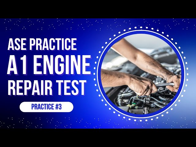 #3 ASE A1 Engine Repair 50 Practice Questions — Test Your Automotive Knowledge!
