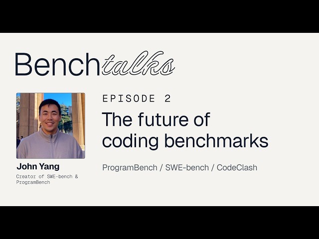 Benchtalks #2: From SWE-bench to ProgramBench: The Future of Coding Benchmarks with John Yang
