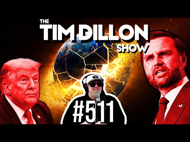 JD Vance, Drafted To Iran, & The End Times | The Tim Dillon Show #511