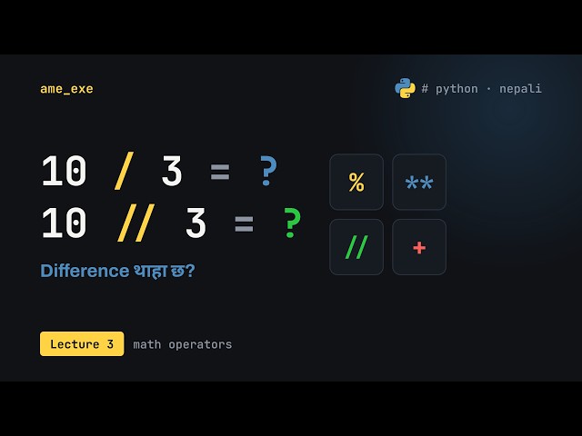 Math Operators In Python | In Nepali | Lecture 3