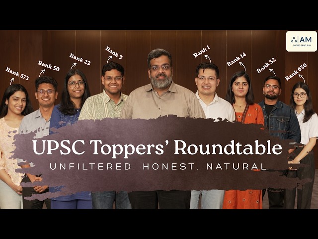 UPSC Toppers Roundtable | Unfiltered | Honest | Natural