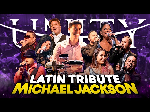 UNITY -  The Latin Tribute to MICHAEL JACKSON full CONCERT SPECIAL (As seen on PBS!)