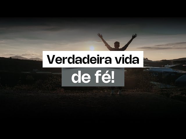 Verdadeira vida de vida de fé.