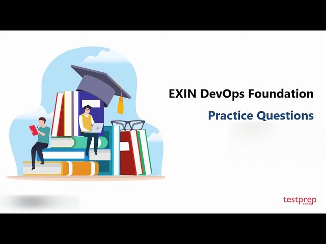 EXIN DevOps Foundation: Practice Questions