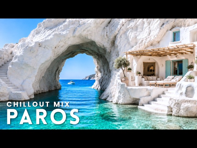 Paros Greek Island Chillout 2026 💙 Aegean Sea Lounge Music | Cyclades Drone 4K | AEVE CHILLOUT #7
