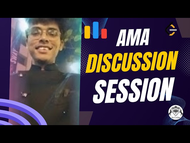 AMA Session |  Course Roadmap |
