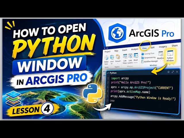How to Open Python Window in ArcGIS Pro Lesson 4