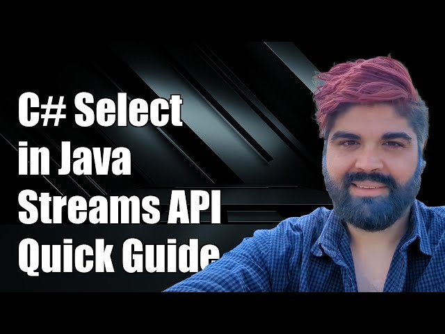 Equivalent of C# Select Clause in Java Streams API: A Comprehensive Guide