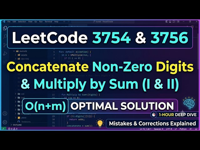 LeetCode 3754 & 3756: Concatenate Non-Zero Digits and Multiply by Sum I & II | O(N+M) From Scratch!