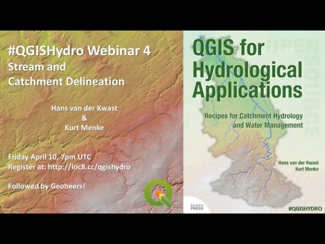 QGISHydro Webinar 4: Stream & Catchment Delineation