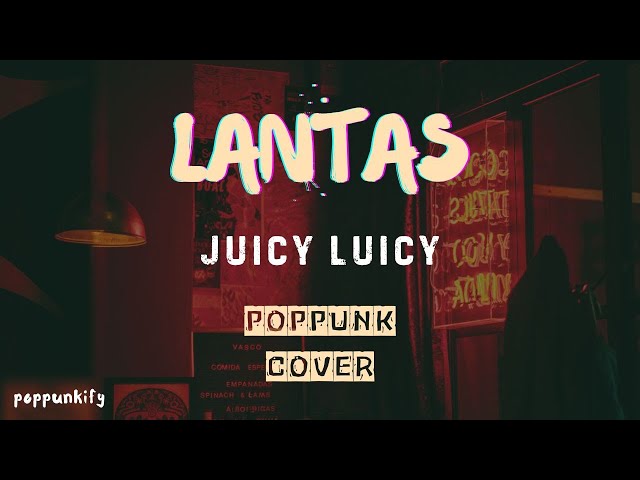 Juicy Luicy - Lantas | Pop Punk Cover (Lyric Video)