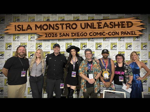 Comic-Con® 2026 - "Isla Monstro: Unleashed" Full Panel