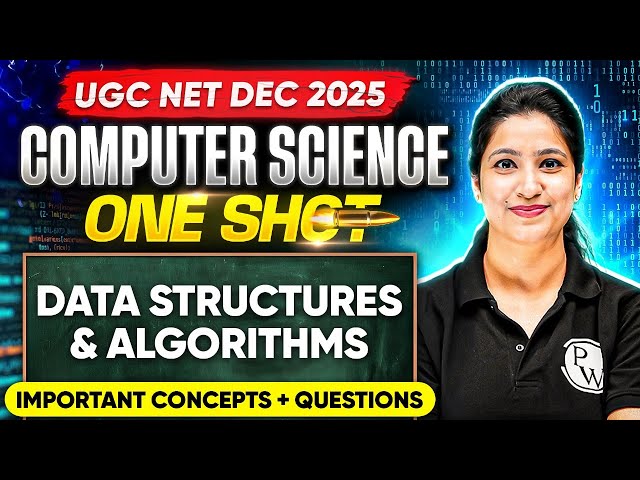 UGC NET Dec Computer Science Classes 2025 | UGC NET Computer Science Data structures and Algorithms