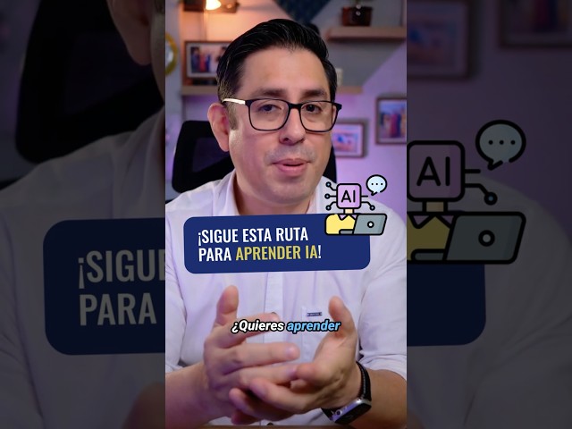 ¡Sigue esta ruta para aprender Inteligencia artificial!