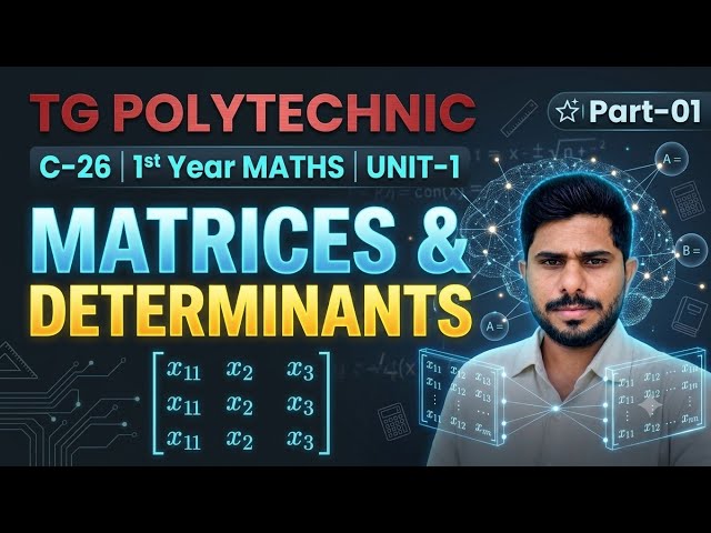 ​Matrices & Determinants (Part 1)|TG Polytechnic 1st Year Maths C-26|imp /@naveenreddyMATH 