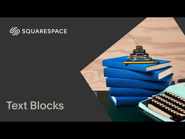 Using Text Blocks | Squarespace 7.1