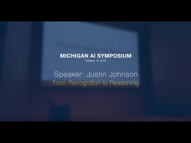 From Recognition to Reasoning | Justin Johnson