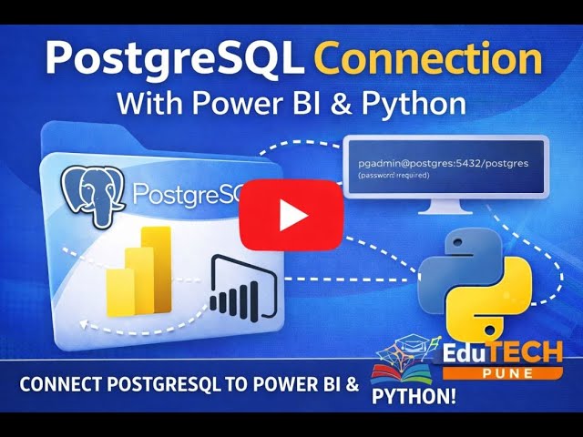 PostgreSQL Connection with Power BI & Python | Step-by-Step Tutorial | EduTECH Pune