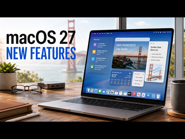 I Installed macOS 27 — These New Features Are Insane