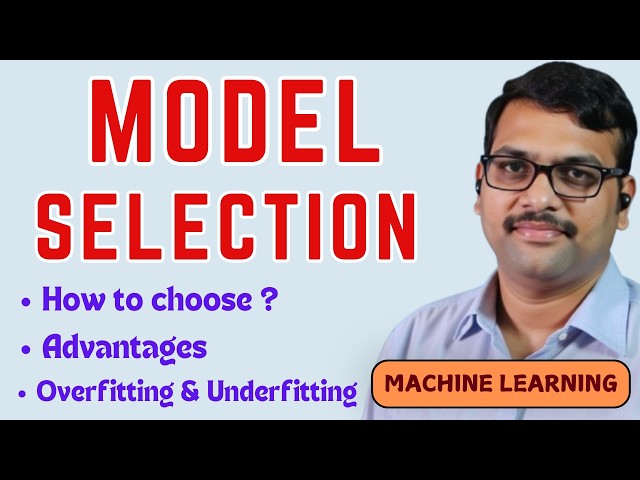 Model Selection in Machine Learning Explained || How to Choose the Best Model || Machine Learning