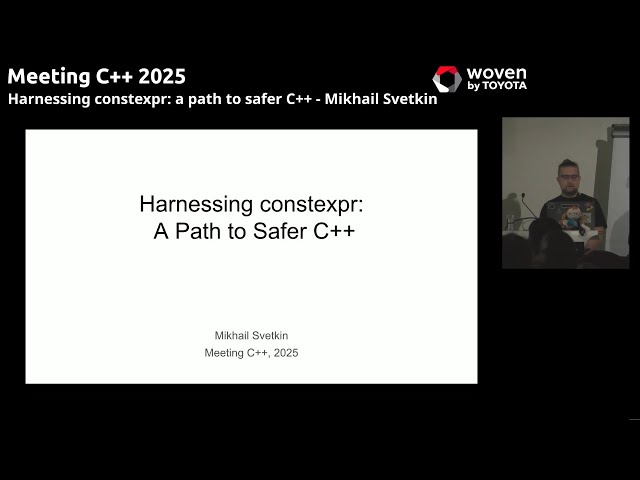 Harnessing constexpr: a path to safer C++ - Mikhail Svetkin - Meeting C++ 2025