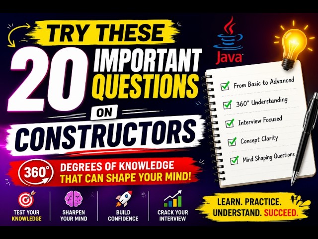 20 Java Constructor Interview Questions | 360° Concept Revision for Freshers