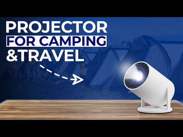 Best Portable Projector for Camping & Travel in 2025