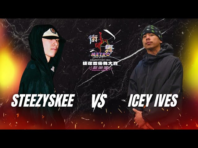 Bboy Steezyskee vs Bboy Icey Ives | Metro Street Dance Competition 2026