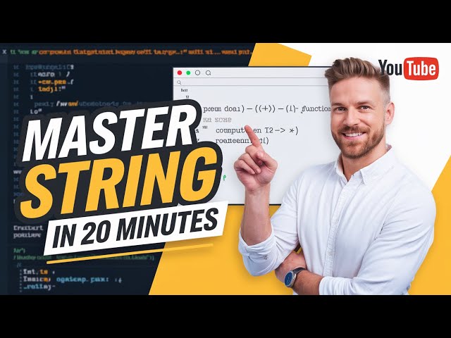 Master Strings in 20 Minutes | Ace Your Coding Interview