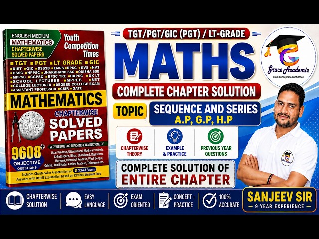 NEW YOUTH | CHAPTER-2 SEQUENCE & SERIES | A.P. G.P. H.P. | TGT PGT LT MATHS 2026 | COMPLETE SOLUTION
