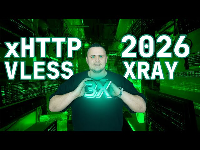 3X-UI в 2026 году: Новые протоколы и возможности VLESS Reality/TLS