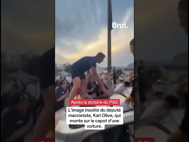 Un député macroniste, Karl Olive, monte sur le capot d’une voiture après la victoire du PSG