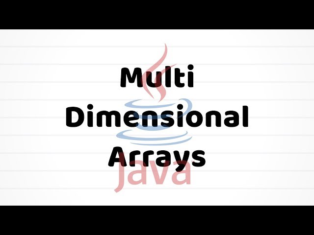 Multi Dimensional Arrays | Java For Beginners