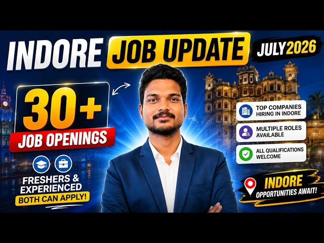 Indore Job Openings JULY 2026 |30+ IT Jobs|Freshers| Experience|Python, MERN, AI/ML, React, QA, HR