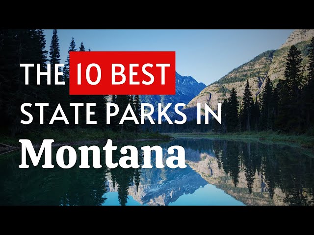 The 10 BEST State Parks In Montana