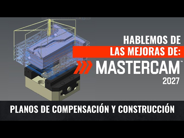 Mastercam 2027 | Planos de compensación y construcción